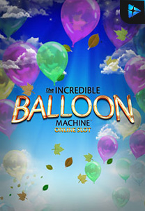 Bocoran RTP Incredible Balloon Machine foto di MAXIM178 GENERATOR RTP TERBARU 2023 LENGKAP