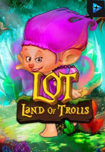 Bocoran RTP Land Of Trolls di MAXIM178 GENERATOR RTP TERBARU 2023 LENGKAP